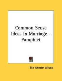 Common Sense Ideas In Marriage - Pamphlet
