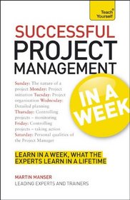 Successful Project Management In a Week A Teach Yourself Guide (Teach Yourself: Business)