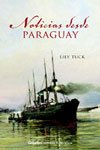Noticias desde Paraguay / The News from Paraguay (Novela Historica / Historic Novel)