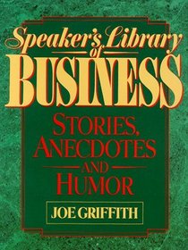 Speaker's Library of Business Stories, Anecdotes and Humor