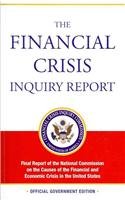 The Financial Crisis Inquiry Report: Final Report of the National Commission on the Causes of the Financial and Economic Crisis in the United States (Revised Corrected Copy)