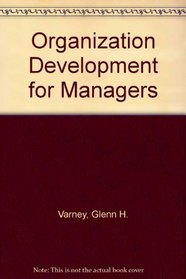Organization Development for Managers