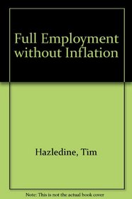 Full Employment Without Inflation