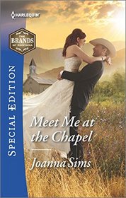Meet Me at the Chapel (Brands of Montana) (Harlequin Special Edition, No 2501)