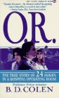 O.R.: True Story of 24 Hours in a Hospital Operating Room