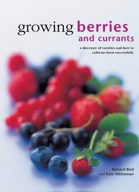 Growing Berries and Currants (Kitchen Garden)