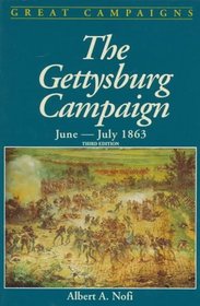 The Gettysburg Campaign: June-July 1863 (Great Campaigns)