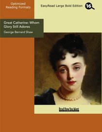 Great Catherine: Whom Glory Still Adores (EasyRead Large Bold Edition)