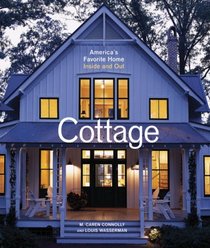 Cottage: America's Favorite Home Inside and Out