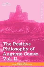 The Positive Philosophy of Auguste Comte, Vol. II (in 2 volumes)