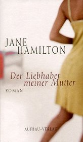 Der Liebhaber meiner Mutter.