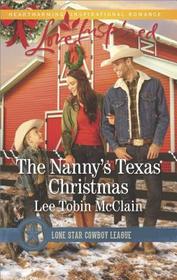 The Nanny's Texas Christmas (Lone Star Cowboy League: Boys Ranch, Bk 3) (Love Inspired, No 1033)