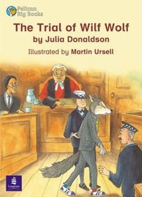 The Trial of Wilf Wolf: Play (Pelican Big Books)