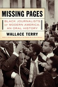 Missing Pages: Black Journalists of Modern America: An Oral History