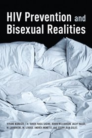 HIV Prevention and Bisexual Realities: Bisexual Realities and HIV Educaton in Montreal