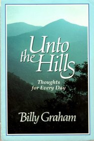 Unto The Hills - Thoughts For Every Day