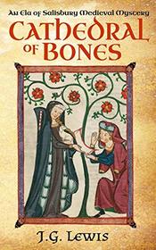 Cathedral of Bones (Ela of Salisbury, Bk 1)