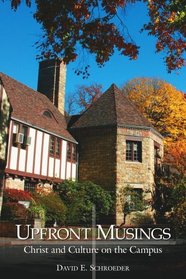 Upfront Musings: Christ and Culture on the Campus