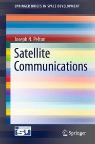Satellite Communications (SpringerBriefs in Space Development)