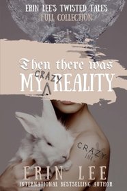 My (Crazy) Reality