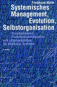Systemisches Management, Evolution, Selbstorganisation.