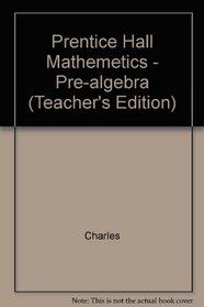 Prentice Hall Mathemetics - Pre-algebra (Teacher's Edition)