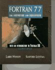 FORTRAN 77 for Engineers and Scientists with an Introduction to FORTRAN 90 (4th Edition)