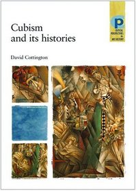 Cubism and Its Histories (Critical Perspectives in Art History)