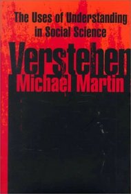 Verstehen: The Uses of Understanding in the Social Sciences