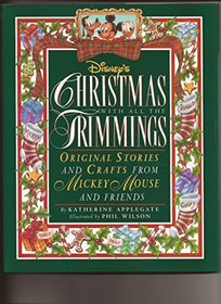 Disney's Christmas With All the Trimmings: Original Stories and Crafts from Mickey Mouse and Friends