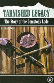 Tarnished Legacy: The Story of the Comstock Lode (Cover-to-Cover Books Series)