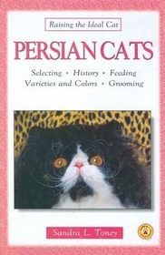 Persian Cats (Raising the Ideal Cat)