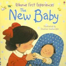 Usborne First Experiences The New Baby (First Experiences)