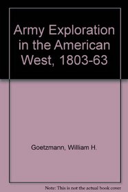 Army Exploration in the American West, 1803-1863