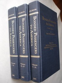 Bonded passengers to America, 9 volumes in 3 books