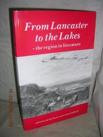 From Lancaster to the Lakes (Centre for North-West Regional Studies, Resource Papers)