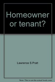 Homeowner or tenant?: How to make a wise choice (Economic education bulletin)