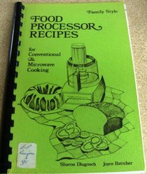 Food Processor Recipes for Conventional and Microwave Cooking