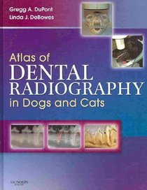 Atlas of Dental Radiography in Dogs and Cats