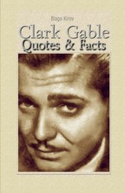 Clark Gable: Quotes & Facts