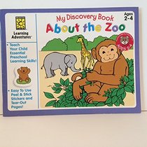 About the Zoo (My Discovery Books)
