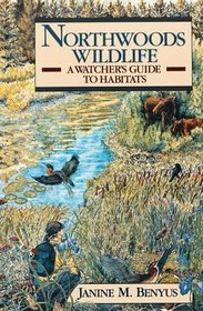 Northwoods Wildlife: A Watcher's Guide to Habitats