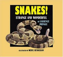 Snakes!: Strange and Wonderful (Strange and Wonderful)