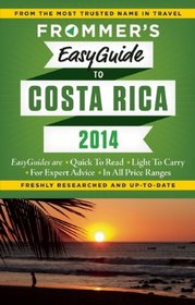 Frommer's EasyGuide to Costa Rica 2014 (Easy Guides)