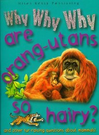 Why Why Why Are Orang-utans So Hairy?