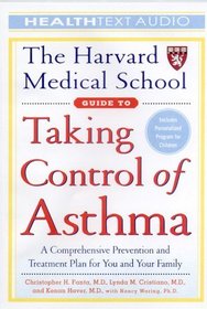 The Harvard Medical School Guide to Taking Control of Asthma