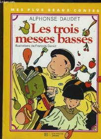 Les trois messes basses (Mes plus beaux contes) (French Edition)