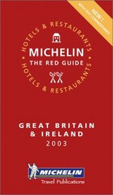 Michelin Red Guide 2003 Great Britain & Ireland (Michelin Red Guide : Great Britain & Ireland, 2003)