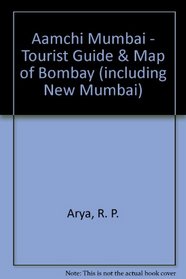 Aamchi Mumbai - Tourist Guide & Map of Bombay (Including New Mumbai)