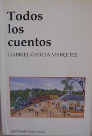 Todos Los Cuentos (Spanish Edition)